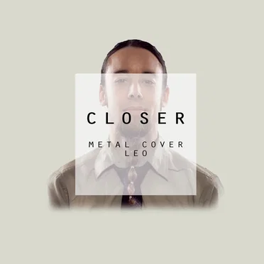 Closer (Metal Cover)