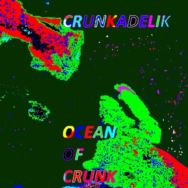 OCEAN/OF/CRUNK.exe by CRUNKADELIK - album cover