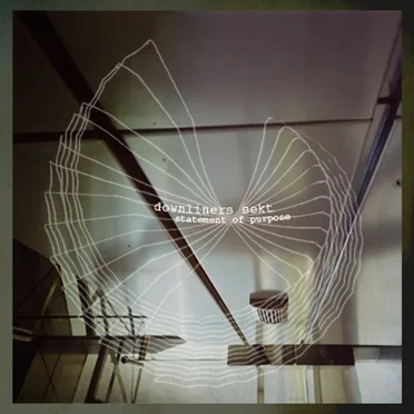 Statement of Purpose by Downliners Sekt - album cover