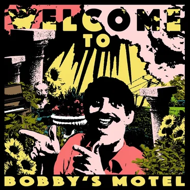 Welcome to Bobby's Motel by Pottery - album cover