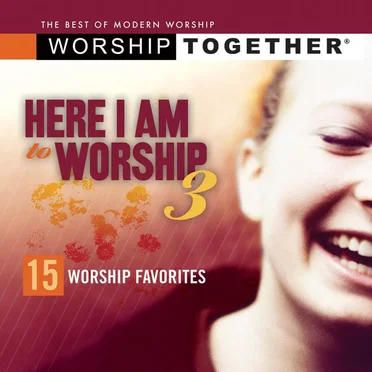 Here I Am to Worship 3 by Various Artists - album cover
