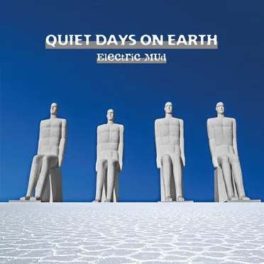 Quiet Days on Earth by Electric Mud - album cover