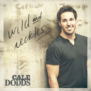 Wild and Reckless by Cale Dodds - album cover