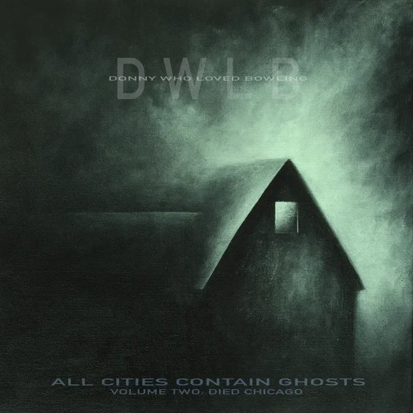 All Cities Contain Ghosts, Volume 2: Died Chicago