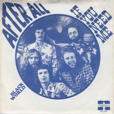 If You Need Me / Black World by After All - album cover