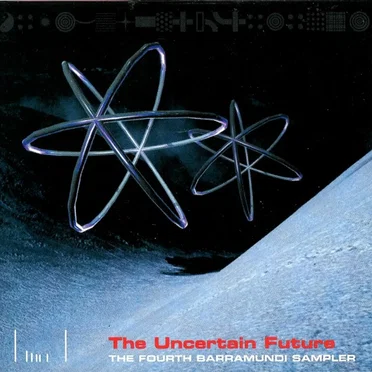The Uncertain Future: The Fourth Barramundi Sampler by Various Artists - album cover