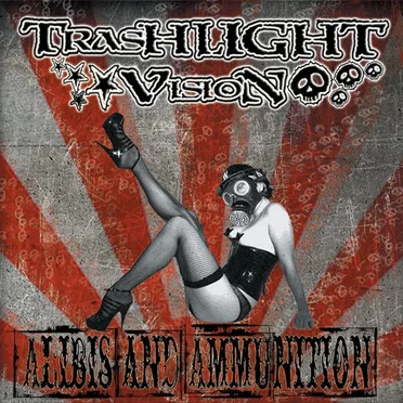 Alibis and Ammunition by Trashlight Vision - album cover