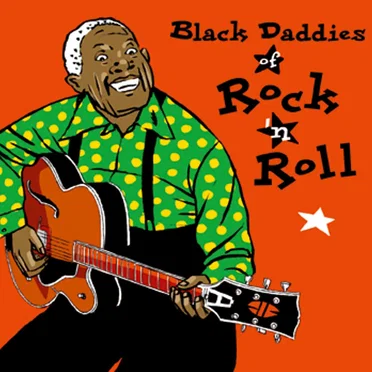 Black Daddies of Rock ’n Roll by Various Artists - album cover