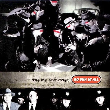 The Big Knockover by No Fun at All - album cover
