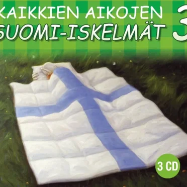 Kaikkien aikojen suomi-iskelmät 3 by Various Artists - album cover