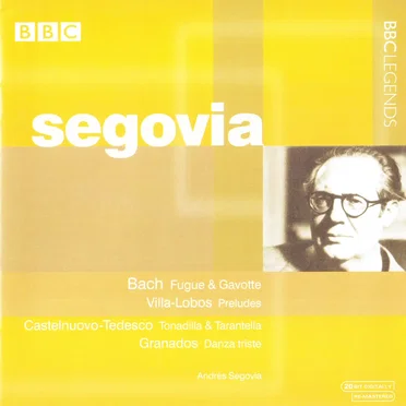 Bach: Fugue & Gavotte / Villa-Lobos: Preludes / Castelnuovo-Tedesco: Tonadilla & Tarantella / Granados: Danza triste
