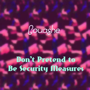 Don’t Pretend to Be Security Measures