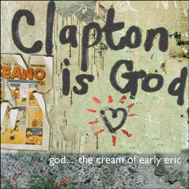 Clapton Is God…The Cream of Early Eric by Various Artists - album cover