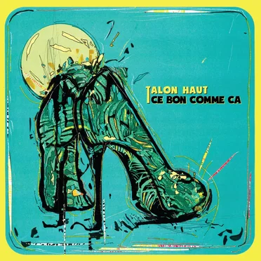TALON HAUT / CE BON COMME CA by Various Artists - album cover