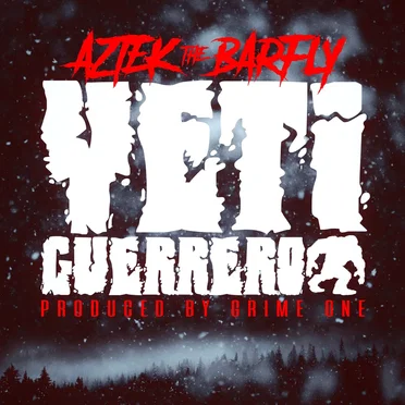 Yeti Guerrero by Aztek The Barfly - album cover