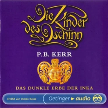 Die Kinder des Dschinn 5 - Das dunkle Erbe der Inkas by P.B. Kerr - album cover