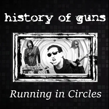 Running in Circles by History Of Guns - album cover