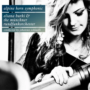 Alpine Horn Symphonic by Eliana Burki - album cover