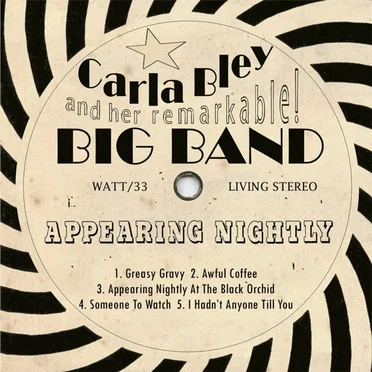 Appearing Nightly by Carla Bley and Her Remarkable! Big Band - album cover
