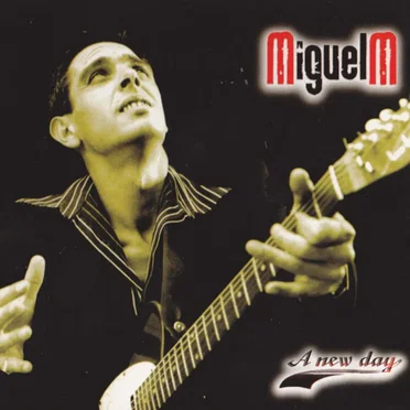 A New Day by Miguel M - album cover