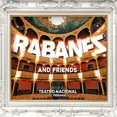 Rabanes and Friends Desde el Teatro Nacional de Panamá