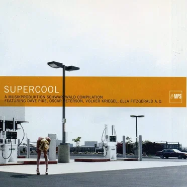 Supercool: A Musikproduktion Schwarzwald Compilation by Various Artists - album cover
