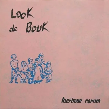 Lacrimae rerum by Look de Bouk - album cover