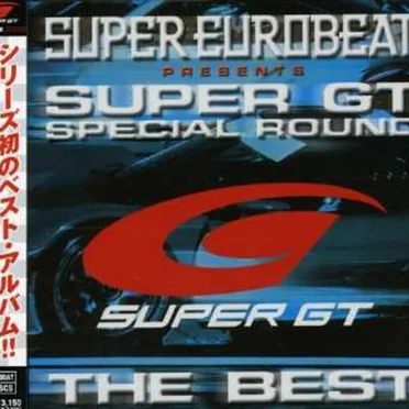 SUPER EUROBEAT presents SUPER GT -SPECIAL ROUND-THE BEST- by Various Artists - album cover
