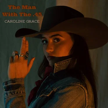 The Man With the .45 by Caroline Grace - album cover