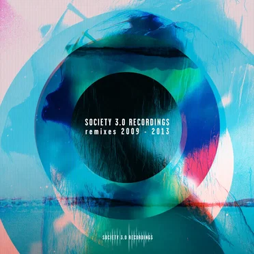 Society 3.0 Recordings Remixes 2009 - 2013 by Various Artists - album cover