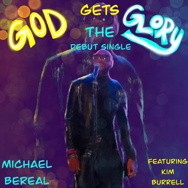 God Gets The Glory by Michael Bereal - album cover