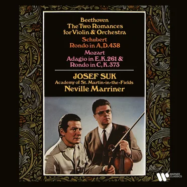 Beethoven: Romances for Violin and Orchestra / Schubert: Rondo, D. 438 / Mozart: Adagio, K. 261 / Rondo, K. 373