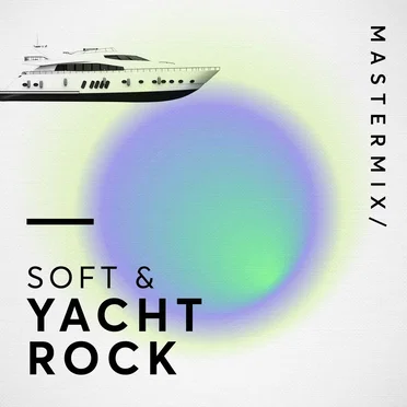 MasterMix: Soft & Yacht Rock by Various Artists - album cover