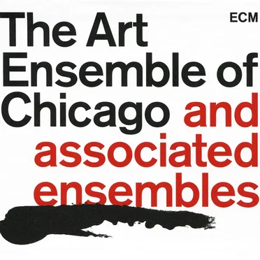 The Art Ensemble of Chicago and Associated Ensembles