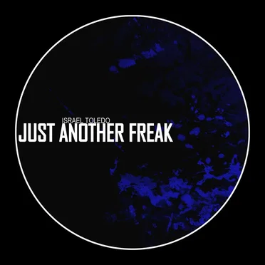 Just Another Freak by Israel Toledo - album cover