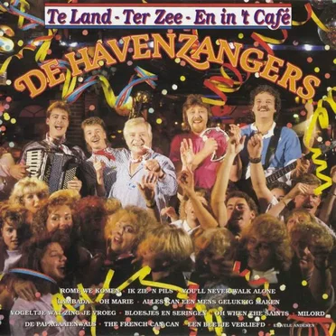 Te land-Ter zee-En in 't café by De Havenzangers - album cover