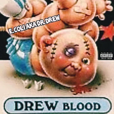 DREW BLOOD by E.Coli Aka Dr.Drew - album cover