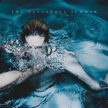 The Dangerous Summer by The Dangerous Summer - album cover