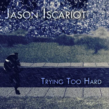 Trying Too Hard (Demos)