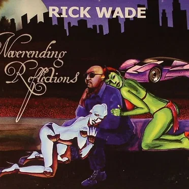 Neverending Reflections by Rick Wade - album cover