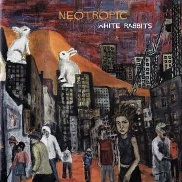 White Rabbits by Neotropic - album cover