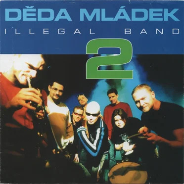 Děda Mládek Illegal Band 2