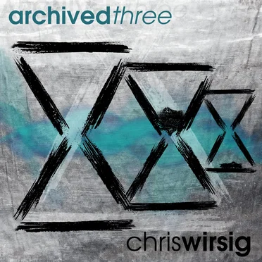 Archived Three by Chris Wirsig - album cover