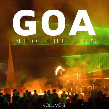 Goa: Neo Full On Volume 3 by Various Artists - album cover