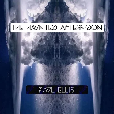 The Haunted Afternoon