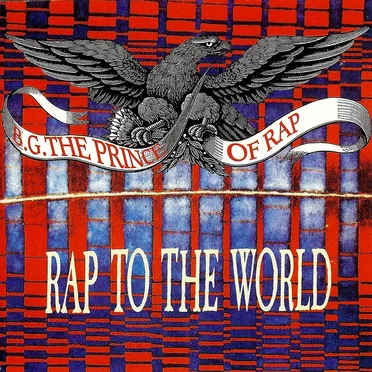 Rap To The World by B.G. The Prince Of Rap - album cover