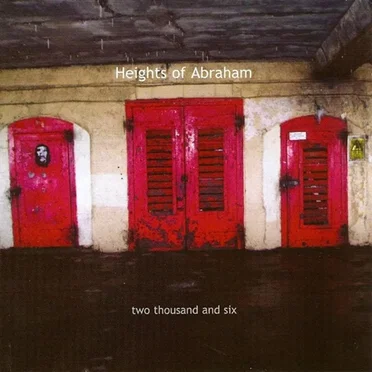 Two Thousand and Six by Heights of Abraham - album cover