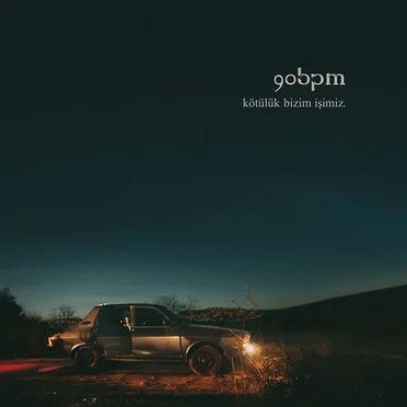 Kötülük Bizim İşimiz by 90BPM - album cover
