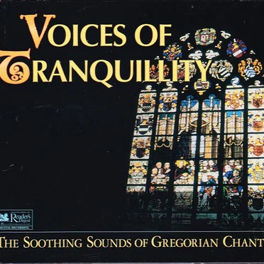 Voices of Tranquillity: The soothing sounds of Gregorian Chant by Various Artists - album cover