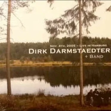 Nov. 4th. 2005: Live in Hamburg by Dirk Darmstaedter - album cover